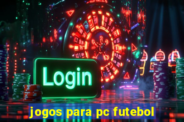 jogos para pc futebol